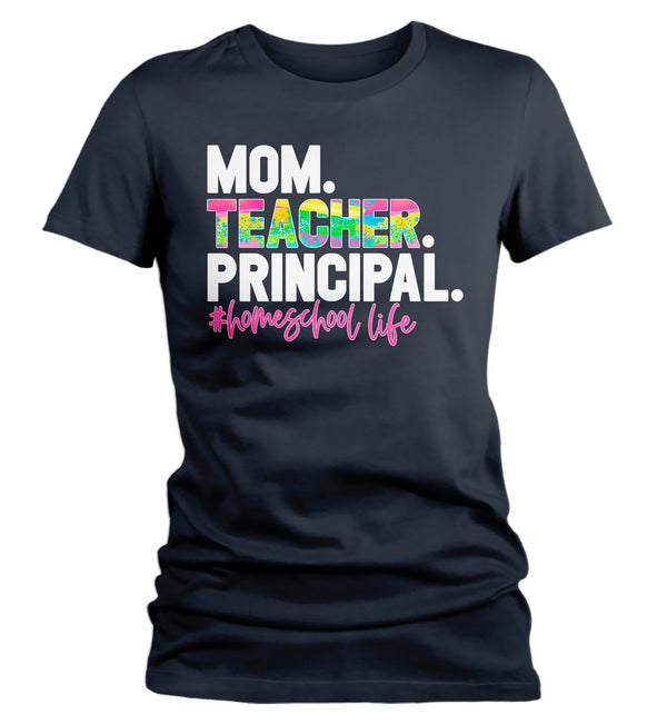 Women's Funny Home School Mom T Shirt Mom Teacher Principal HomeSchool Life Shirt Quarantine Remote Learning Tee-Shirts By Sarah