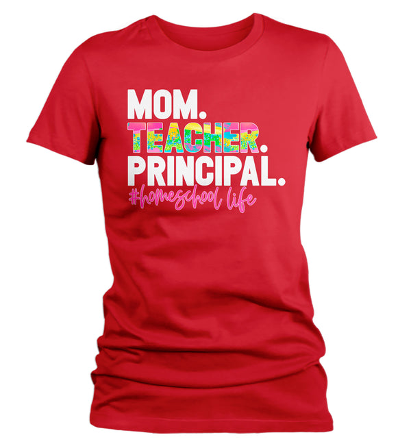 Women's Funny Home School Mom T Shirt Mom Teacher Principal HomeSchool Life Shirt Quarantine Remote Learning Tee-Shirts By Sarah