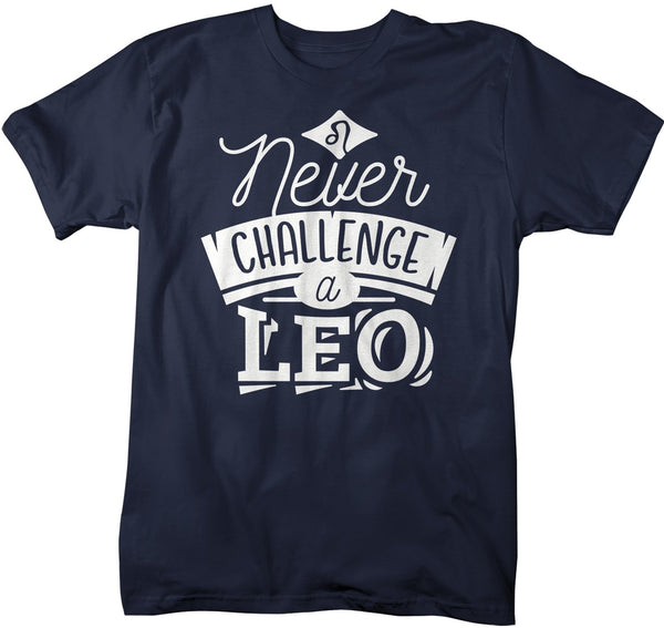 Men's Leo T-Shirt Never Challenge A Leo Shirt Horoscope Shirt Astrology Shirts Leo TShirt Astrological-Shirts By Sarah