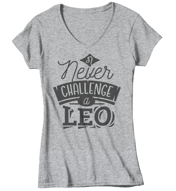 Women's Leo T-Shirt Never Challenge A Leo Shirt Horoscope Shirt Astrology Shirts Leo TShirt Astrological-Shirts By Sarah