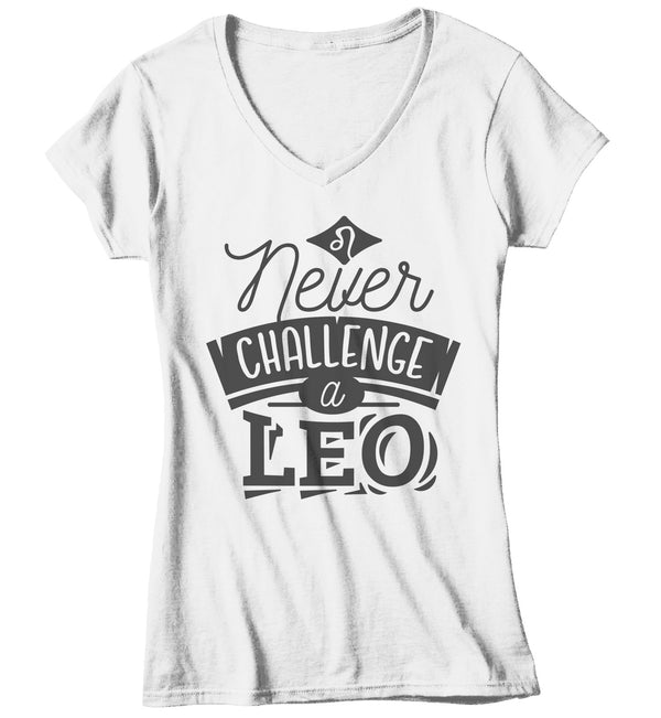 Women's Leo T-Shirt Never Challenge A Leo Shirt Horoscope Shirt Astrology Shirts Leo TShirt Astrological-Shirts By Sarah