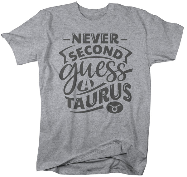 Men's Taurus T-Shirt Never Second Guess Shirt Horoscope Shirt Astrology Shirts Taurus Shirt Astrological-Shirts By Sarah