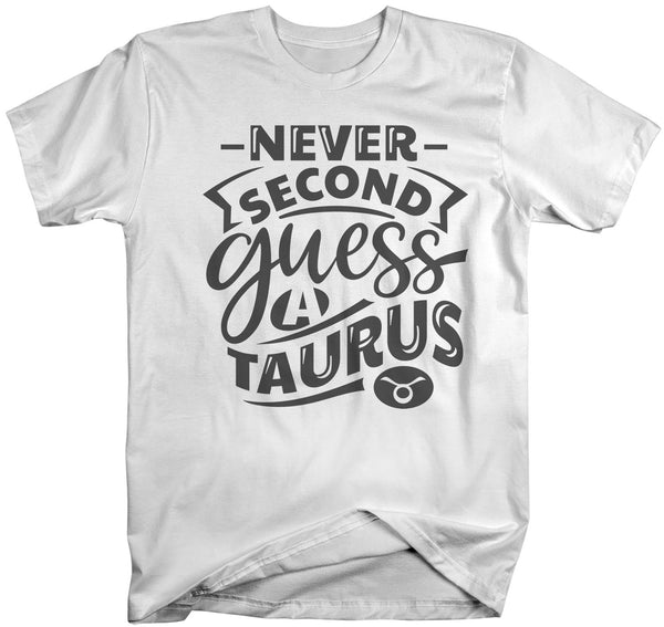 Men's Taurus T-Shirt Never Second Guess Shirt Horoscope Shirt Astrology Shirts Taurus Shirt Astrological-Shirts By Sarah