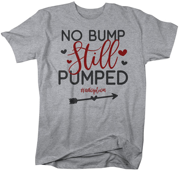 Men's Adoption T Shirt No Bump Still Pumped Adoptive Mom Shirts Mother Tee Adoption Tshirt Foster Mom Shirt-Shirts By Sarah
