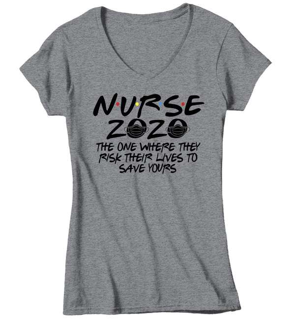 Women's V-Neck Nurse T Shirt Nurse 2020 Shirt The One Where They Risk Lives Shirt Inspirational Nurse Shirt Nurse Gift Idea-Shirts By Sarah