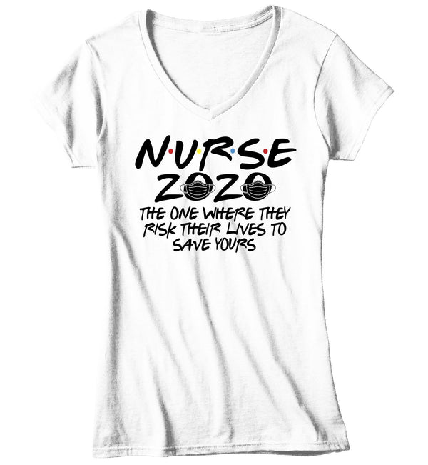 Women's V-Neck Nurse T Shirt Nurse 2020 Shirt The One Where They Risk Lives Shirt Inspirational Nurse Shirt Nurse Gift Idea-Shirts By Sarah