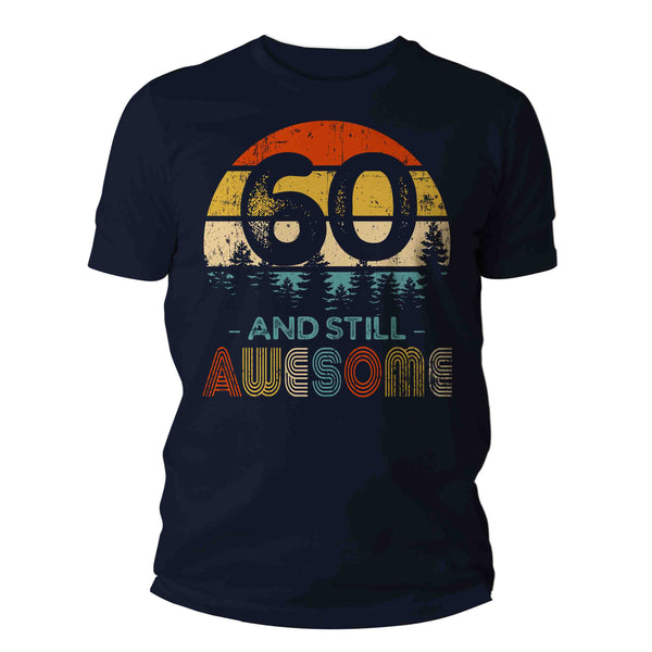 Men's 60th Birthday T-Shirt 60 And Still Awesome Sixty Years Old Shirt Gift Idea 60th Birthday Shirts Vintage Sixtieth Tee Shirt Man Unisex-Shirts By Sarah