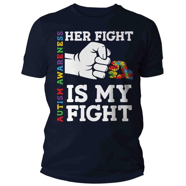 Men's Autism Dad T Shirt Her Fight Is My Fight Shirt Colorful Tee Autism Awareness Month April Autistic Daughter Gift Shirt Man Unisex-Shirts By Sarah