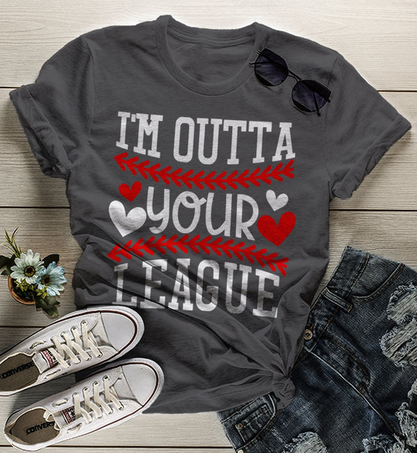 Women's Funny Baseball T Shirt Outta Your League Shirts Play On Words Saying Tee-Shirts By Sarah