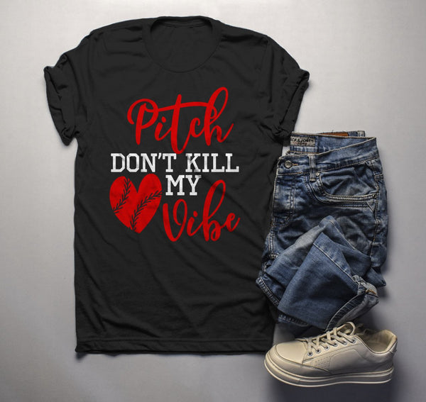 Men's Funny Baseball T Shirt Pitch Don't Kill My Vibe Shirt Pitcher Shirts Heart Tee-Shirts By Sarah