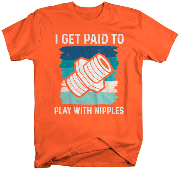 Men's Funny Plumber Shirt Get Paid To Play With Nipples T Shirt Plumbing Tee Plumber Gift Shirt Dirty Offensive Humor Unisex Tee Pipe-Shirts By Sarah
