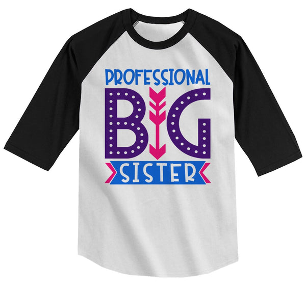 Girl's Toddler Professional Big Sister T-Shirt Cute Sibling Shirt 3/4 Sleeve Raglan-Shirts By Sarah