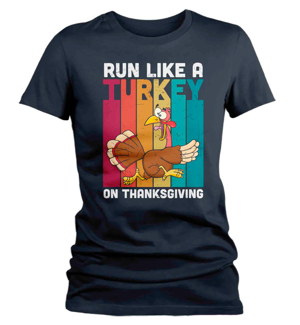 Women's Funny Thanksgiving TShirt Run Like A Turkey Shirts Trot Run Race Marathon T Shirt Holiday Tee Ladies Soft 5K Graphic T-Shirt-Shirts By Sarah