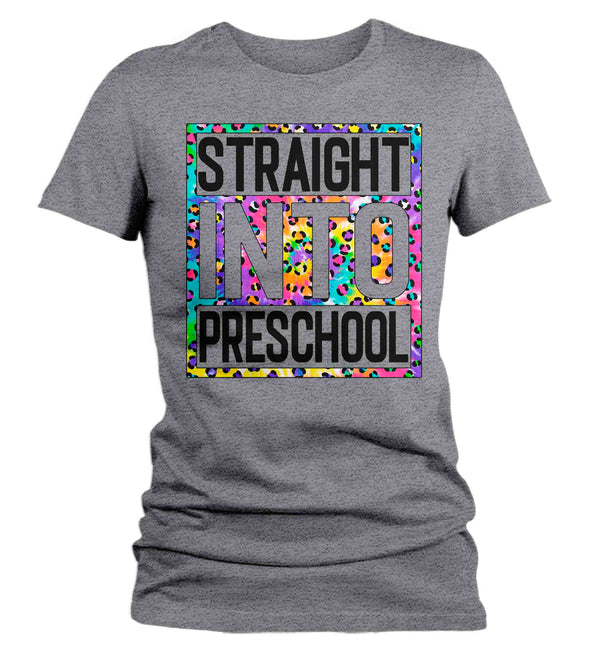 Women's Preschool Teacher Shirt Colorful Leopard Straight Into Preschool T Shirt Cute Back To School Shirt Preschool Teacher Gift TShirts-Shirts By Sarah