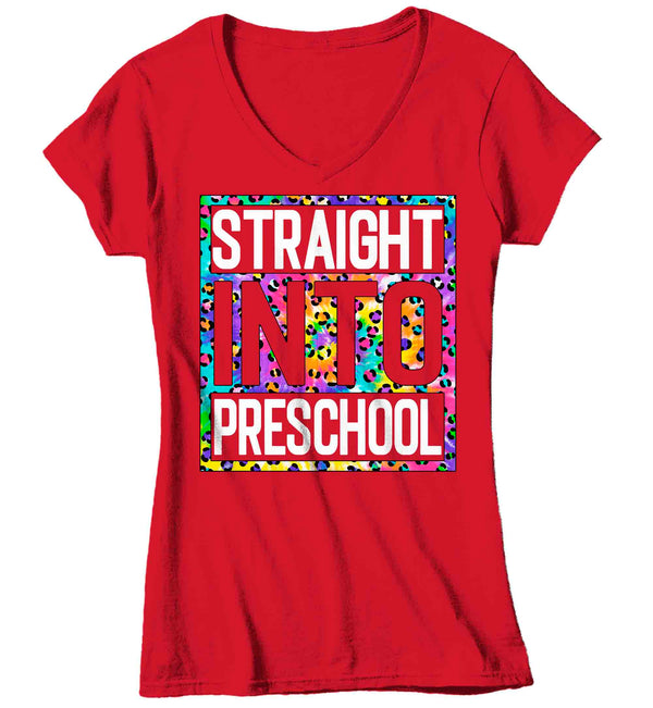 Women's V-Neck Preschool Teacher Shirt Colorful Leopard Straight Into Preschool T Shirt Cute Back To School Shirt Preschool Teacher Gift TShirts-Shirts By Sarah