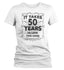 products/takes-50-years-look-this-good-birthday-shirt-w-wh.jpg