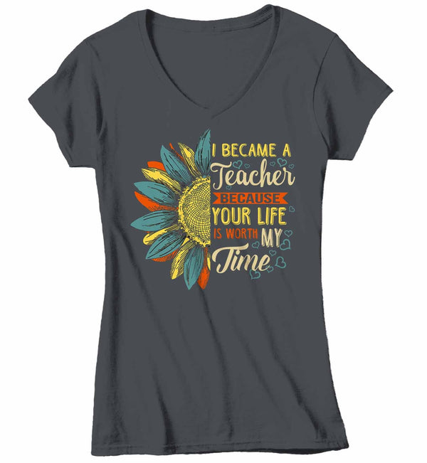 Women's V-Neck Cute Teacher T Shirt Sunflower Shirt Your Life Is Worth My Time Vintage Shirt Tee Teacher Gift Idea-Shirts By Sarah