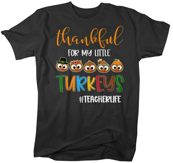 Men's Thanksgiving Shirt Teacher Thanksgiving Shirt Thankful For My Turkeys T Shirt Cute Teacher Thanksgiving-Shirts By Sarah