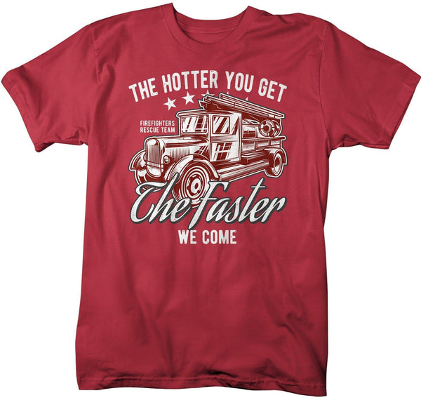 Men's Funny Firefighter T Shirt Hotter You Get Shirts Faster We Come Shirt Firefighter Shirts Funny Shirt Gift-Shirts By Sarah