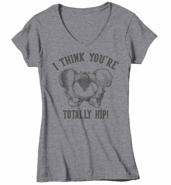 Women's V-Neck Funny Valentine's Day Shirt Hip T Shirt Totally Hip Nurse Shirt Doctor Shirt Physical Therapist Shirt-Shirts By Sarah
