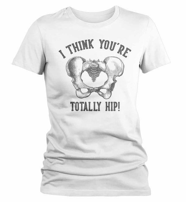 Women's Funny Valentine's Day Shirt Hip T Shirt Totally Hip Nurse Shirt Doctor Shirt Physical Therapist Shirt-Shirts By Sarah