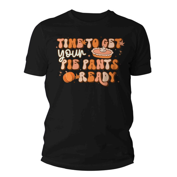 Men's Funny Thanksgiving Shirt Retro Shirt Time To Get Pie Pants Ready Tee Vintage Pumpkin Holiday Funny Graphic Tshirt Unisex Man-Shirts By Sarah