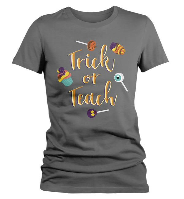 Women's Halloween Teacher T Shirt Trick Or Teach Shirt Cute Halloween Teacher Shirts Teaching T Shirts-Shirts By Sarah