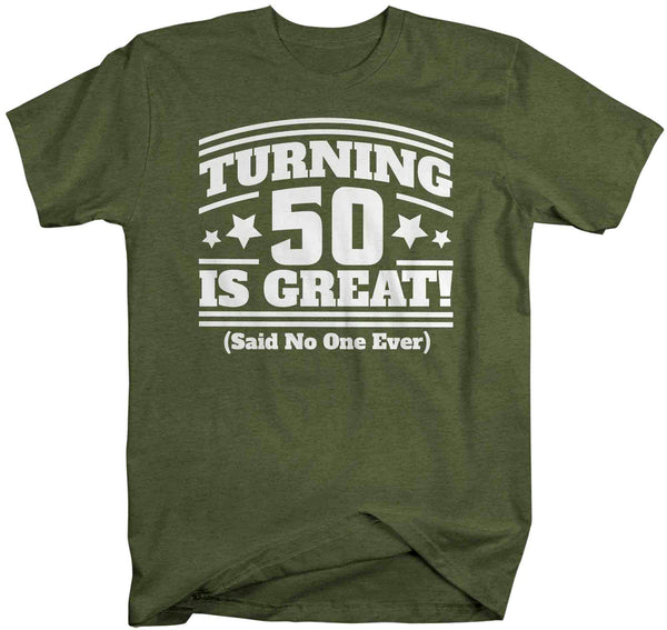 Men's Hilarious 50th Shirts Turning 50 Is Great Birthday T Shirts Said No One Funny 50th Birthday Gift Unisex Fiftieth Bday Fifty Tee-Shirts By Sarah