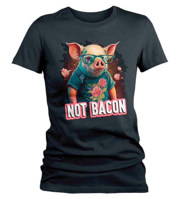 Women's Funny Pig Shirt Not Bacon T Shirt Hipster Piggy Vegan Gift Animal Rights Cute Pig In Clothes Streetwear Tee Ladies-Shirts By Sarah