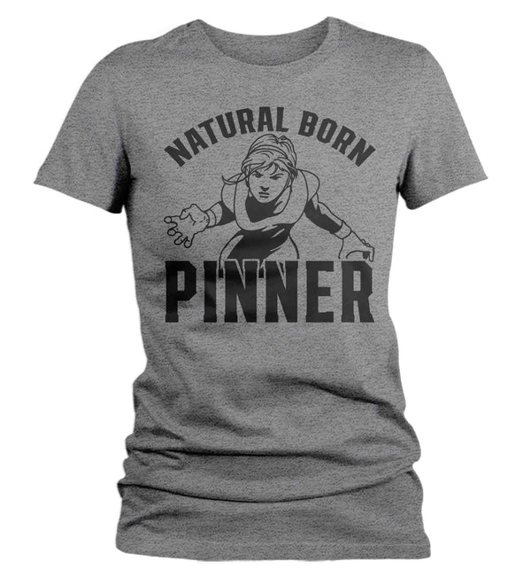 Women's Wrestling Shirt Natural Born Pinner T-Shirt Female Wrestler Girls Wrestling Gifts Wrestle Saying Gift Novelty Funny Tshirt Ladies-Shirts By Sarah