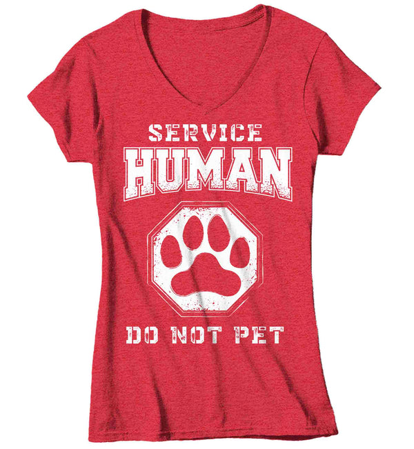 Women's V-Neck Funny Dog Shirt Human Support Animal T Shirt Hipster Do Not Pet Dad Gift Cat Mom Doggy Pup Pet Parent Tee Ladies-Shirts By Sarah