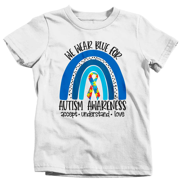 Kids Autism Shirt We We Wear Blue T Shirt Autism Tee Accept Love Rainbow Shirt Support Autism Awareness Shirt Boy's Girl's-Shirts By Sarah