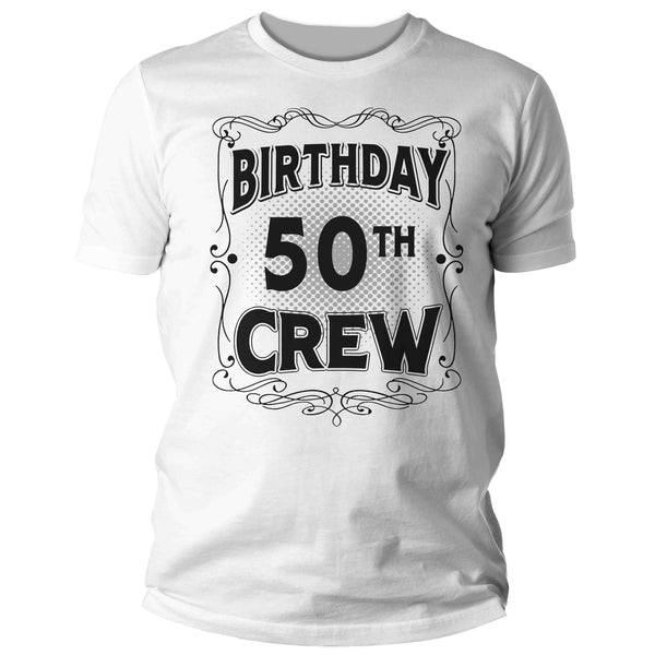 Men's Funny 50th Birthday Crew T-Shirt Party Fifty Years Matching Shirt Gift Idea Vintage Tee 50 Years Team Squad Man Unisex-Shirts By Sarah